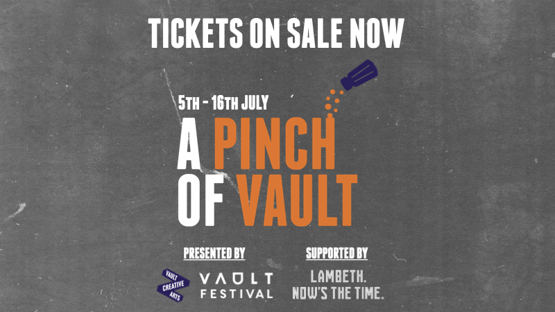 New-work festival A Pinch of VAULT goes on-sale with 38 live shows from 5th – 16th July 2022